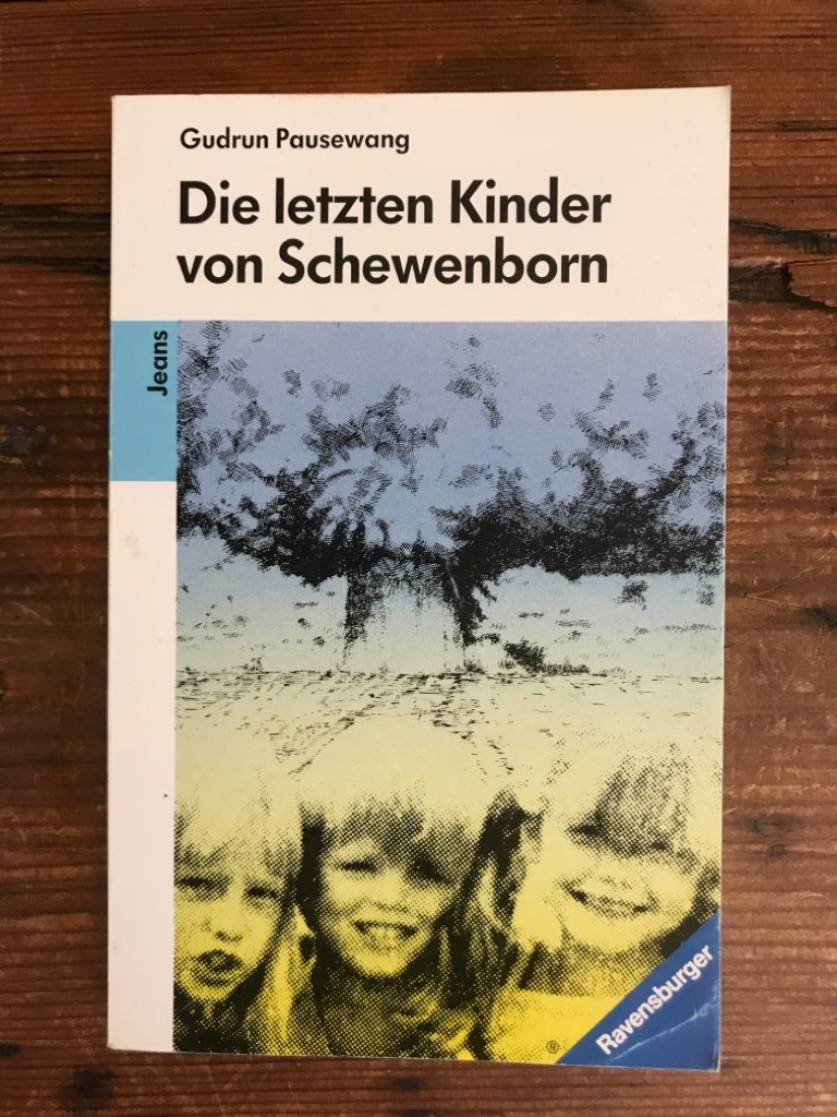 Die letzten Kinder von Schewenborn oder ... sieht so unsere Zukunft aus? : Erzählung. Ravensburger Taschenbuch - Pausewang, Gudrun