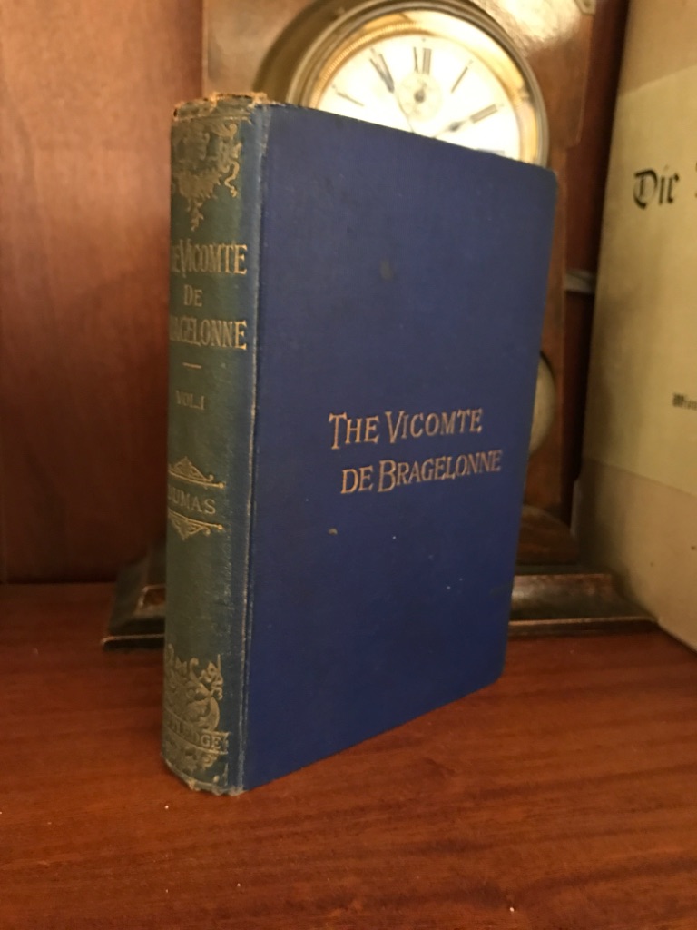 The Vicomte De Bragelonne or Ten Years Later (Vol. I)  Volume 1, - Dumas, Alexandre