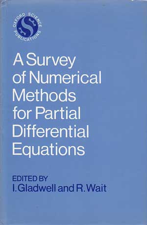 A survey of numerical methods for partial differrential equations. - Gladwell, I. und R. Wait