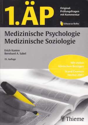 1. ÄP. - Medizinische Psychologie, medizinische Soziologie. - Kasten, Erich und Bernhard A. Sabel