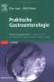 Praktische Gastroenterologie. - Peter Layer, Viola Andresen, Ulrich Rosien