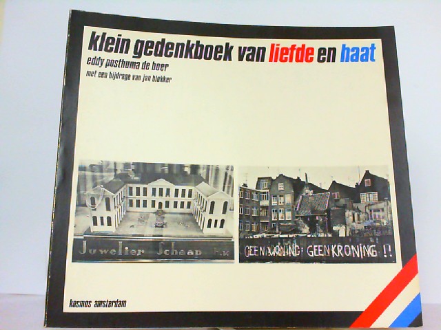 Klein gedenkboek van liefde en haat. - Eddy Posthuma de Boer / Jan Blokker (Autor), Eddy / Blokker, Jan Posthuma de Boer (Illustrator)