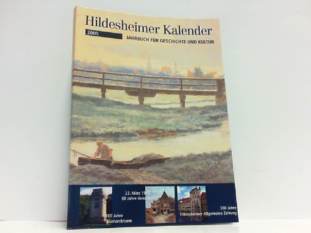 Hildesheimer Kalender 2005. Jahrbuch für Geschichte und Kultur