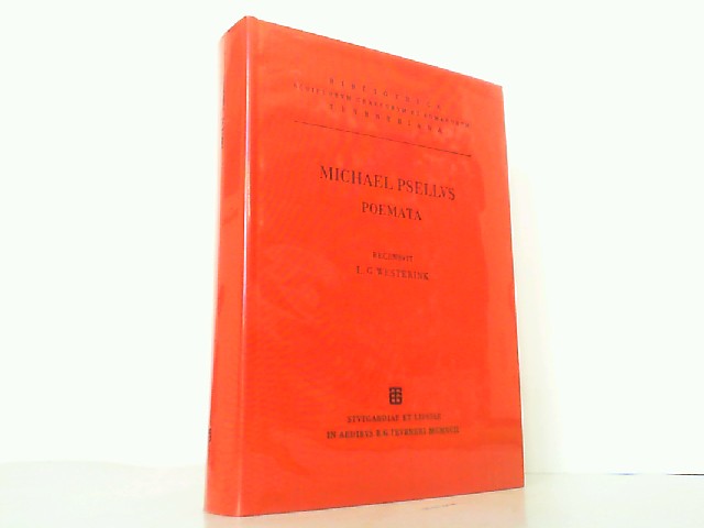 Poemata. Bibliotheca Scriptorum Graecorum et Romanorum Teubneriana. - Westerink, L. G. und Michael Psellus