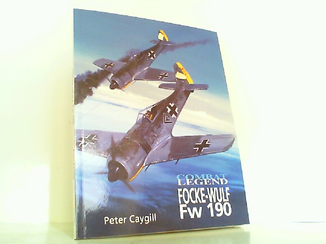 Combat Legend Focke-Wulf Fw 190. (Combat Legends). - Caygill, Peter