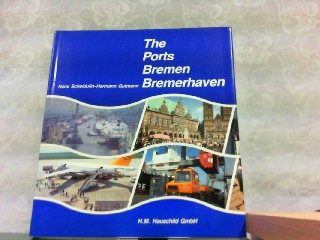 The ports Bremen, Bremerhaven. - Scheidulin, Hans and Hermann Gutmann