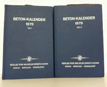 Beton-Kalender. 1979. Hier 2 Bände: Teil 1 und Teil 2. Taschenbuch für Beton-, Stahlbeton- und Spannbetronbau sowie die verwandten Fächer. 68. Jahrgang.