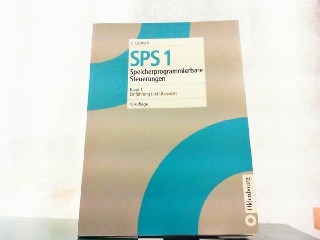 SPS 1 Speicherprogrammierbare Steuerungen Bd. 1. Einführung und Übersicht. - Grötsch, E.