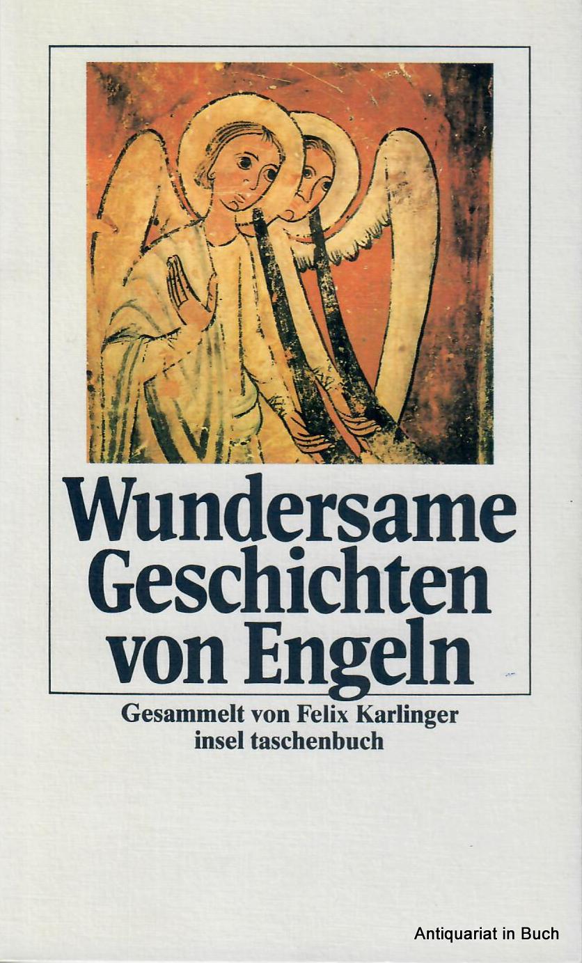 Religion : - KARLINGER, Felix   : Wundersame Geschichten von Engeln insel taschenbuch 1226 1. Auflage