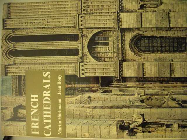 Hrlimann, Martin, Jean BONY and Peter MEYER   : French Cathedrals New edition