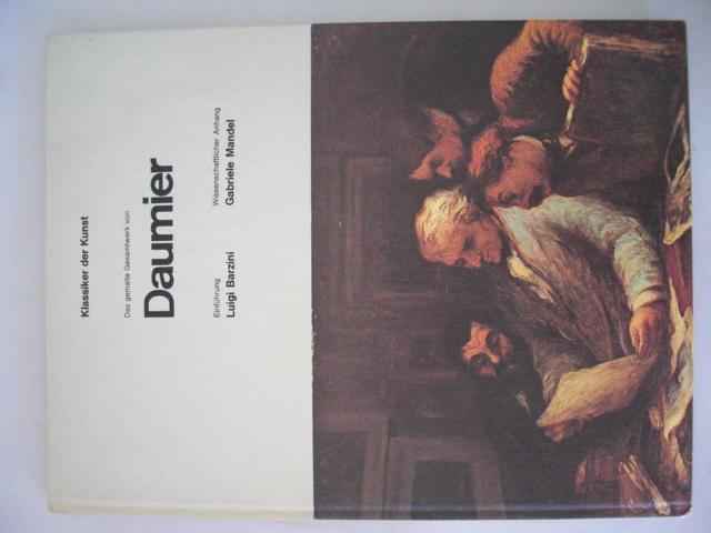 BARZINI, Luigi und Gabriele MANDEL   : Das gemalte Gesamtwerk von Daumier