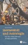 Schfer, Thomas   : Sternenkult und Astrologie : von den frhen Kulturen bis zum Mittelalter. Patmos Paperback