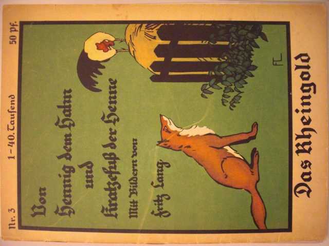 Von Hennig dem Hahn und Kratzefuß der Henne - Nr. 3 Das Rheingold - Mit Bildern von Fritz Lang Das Rheingold Erste Auflage