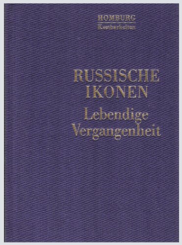 Jrgen, Schmidt-Voigt   : Homburg Kostbarkeiten: Russische Ikonen. Lebendige Vergangenheit Auflage: 67 S.
