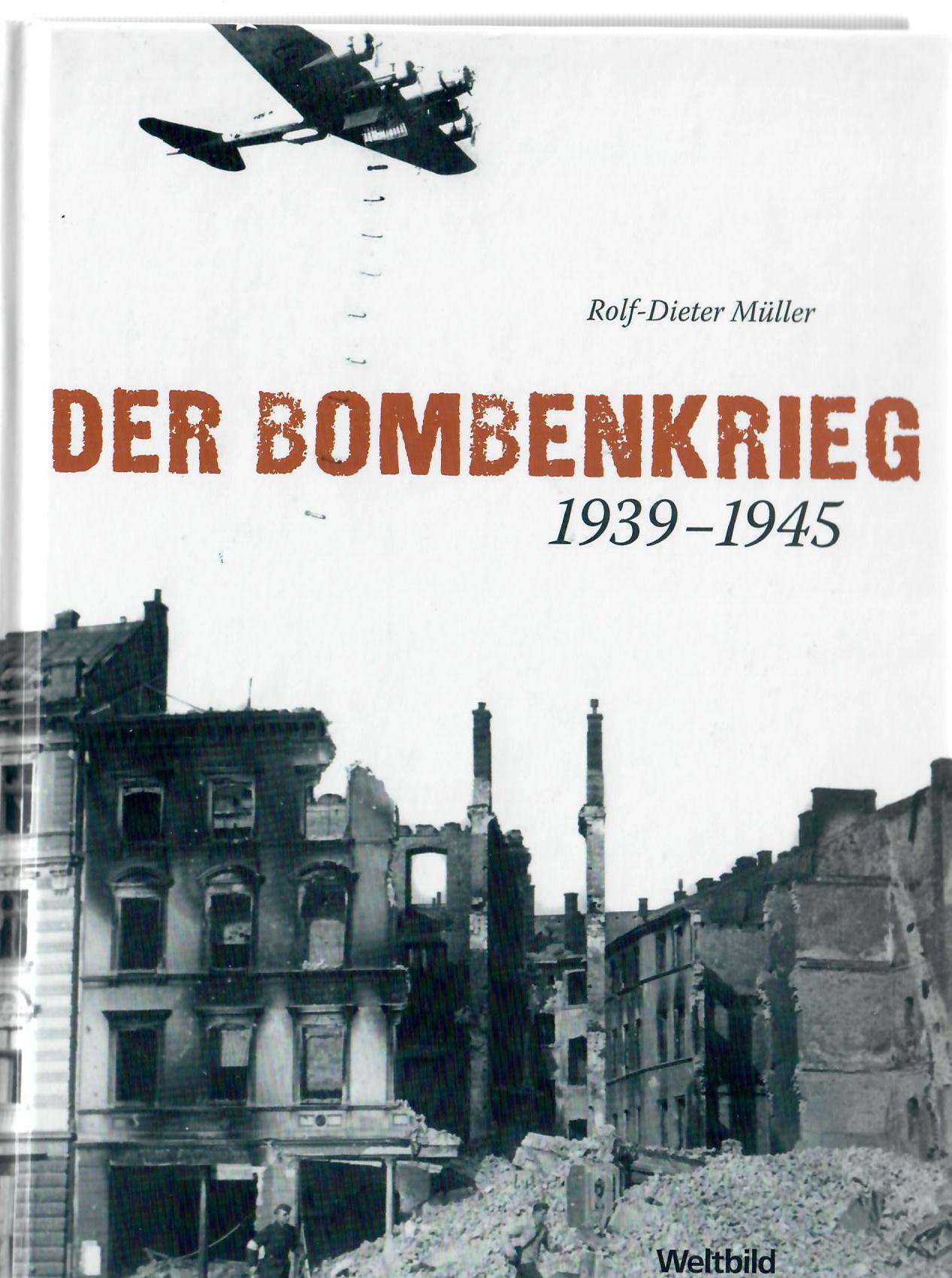 Mller, Rolf-Dieter   : Der Bombenkrieg 1939 - 1945