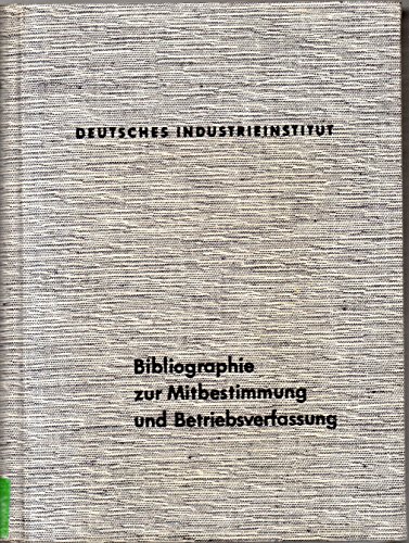 Eduard, Schmitz (Bearbeitung)   : Bibliographie zur Mitbestimmung und Betriebsverfassung Auflage: 1. Auflage dieser Ausgabe