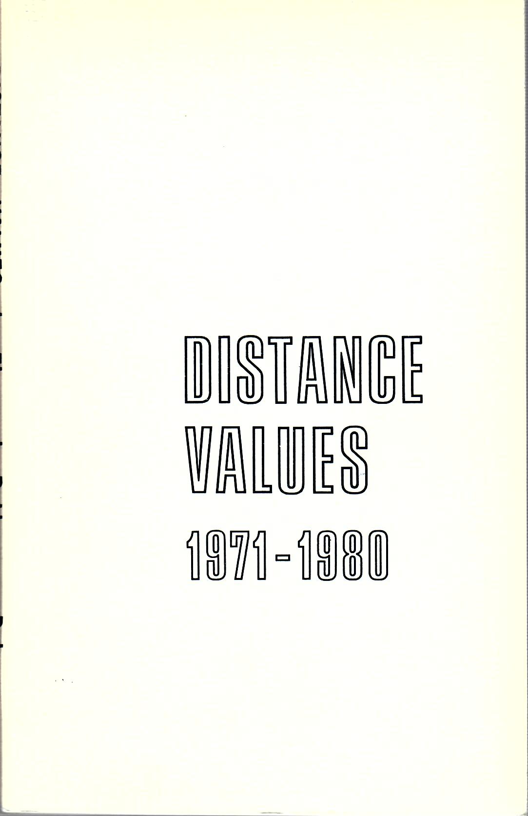 Zipporah Pettenger Dobyns   : Distance Values 1971-1980 by ZIPPORAH POTTENGER DOBYNS : Compiled, Computerized and Edited by Zipporah Pettenger Debyns, Ph.D. and Staff :