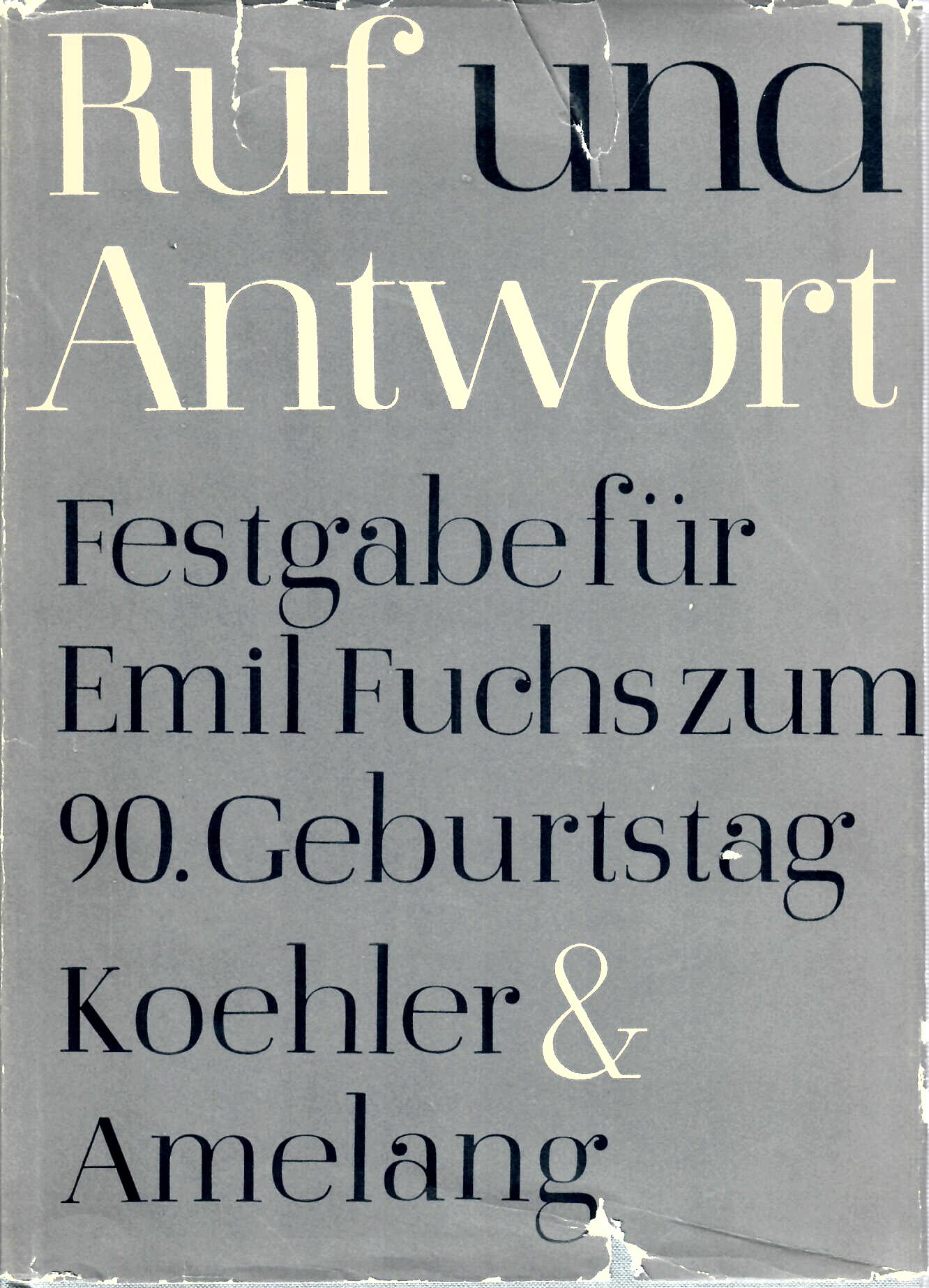 verschiedene Autoren   : Ruf und Antwort - Festgabe fr Emil Fuchs zum 90. Geburtstag