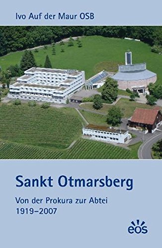 Maur, Ivo auf der (Verfasser)   : Sankt Otmarsberg : von der Prokura zur Abtei ; 1919 - 2007. Ivo auf der Maur Dt. Erstausg., 1. Aufl.