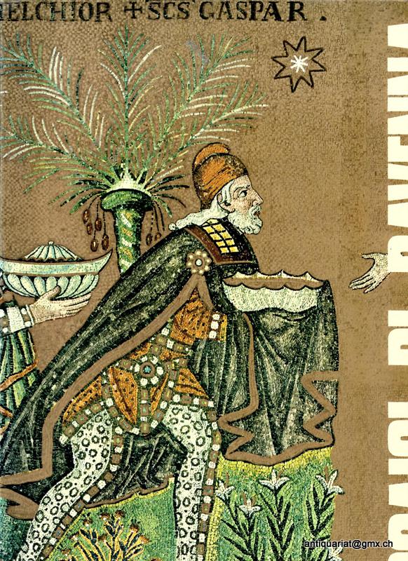 verschiedene Autoren   : testi di sandro capeti - Mosaici di Ravenna : prima edizione : Edizioni Salera Ravenna (vermutlich ca 1960)