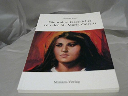 RUEF, Vinzenz   : Die wahre Geschichte der hl. Maria Goretti. Auflage: 2.Auflage