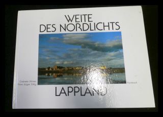 Weite des Nordlichts, Lappland  1. Aufl. - Winter, Gabriele