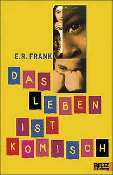 Das Leben ist komisch: Roman (Beltz & Gelberg)  Deutsche Erstausgabe - Frank, E. R.