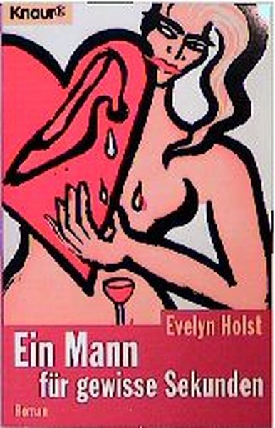 Ein Mann für gewisse Sekunden - Holst, Evelyn