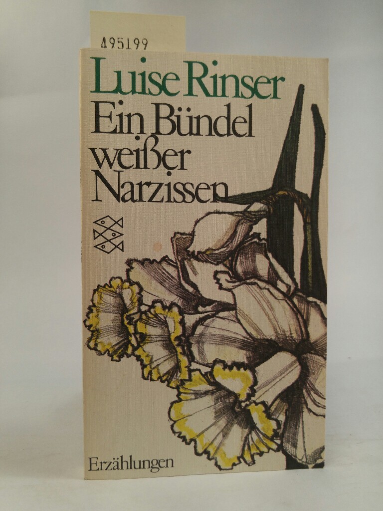 Ein Bündel weißer Narzissen: Erzählungen Erzählungen 21 - Rinser, Luise