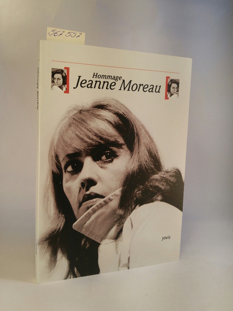 Jeanne Moreau [Neubuch] Hommage 1. Auflage - Aurich, Rolf