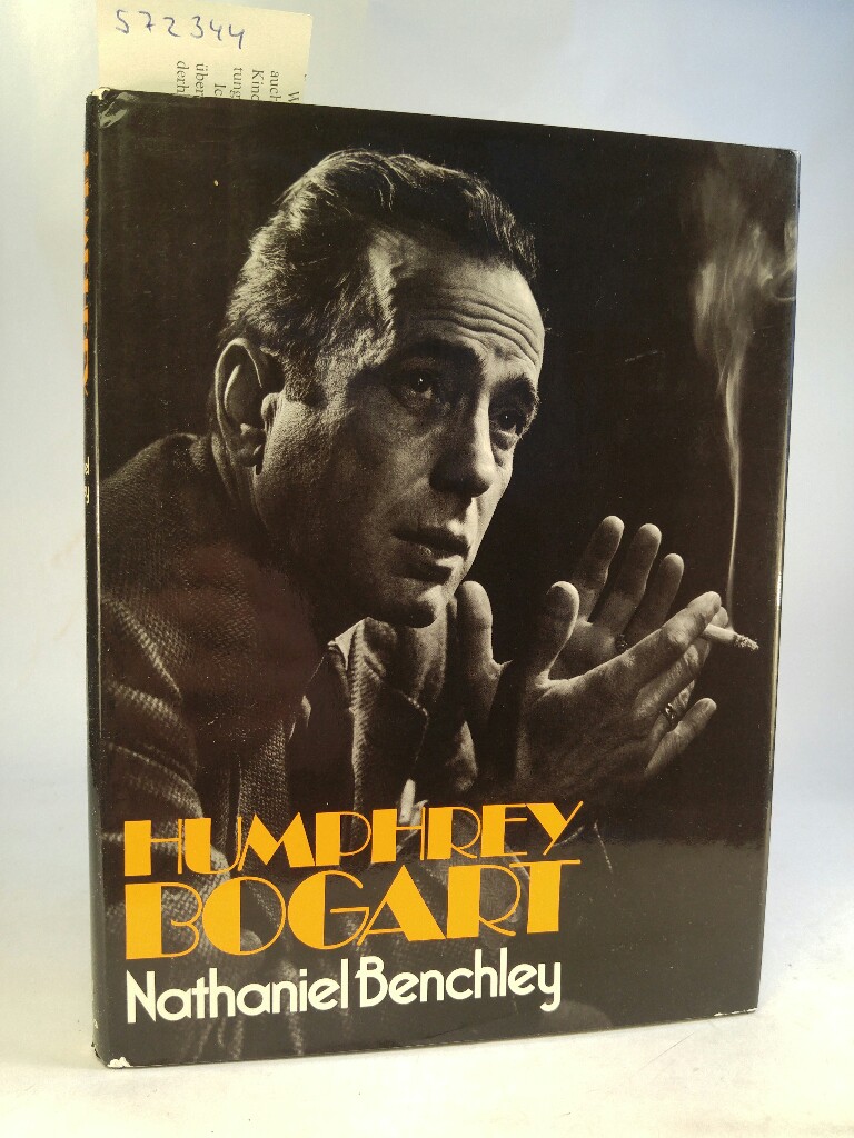 Humphrey Bogart  First Edition - Benchley, Nathaniel