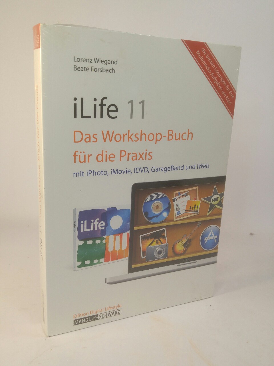 iLife 11 - Das Workshop-Buch für die Praxis mit iPhoto, iMovie & iDVD, GarageBand und iWeb [Neubuch] Digitale Bilder, Filme, Musik und mehr 1. Auflage - Wiegand, Lorenz und Beate Forsbach