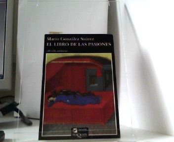 El Libro De Las Pasiones (Andanzas) - Gonzalez Suarez, Mario