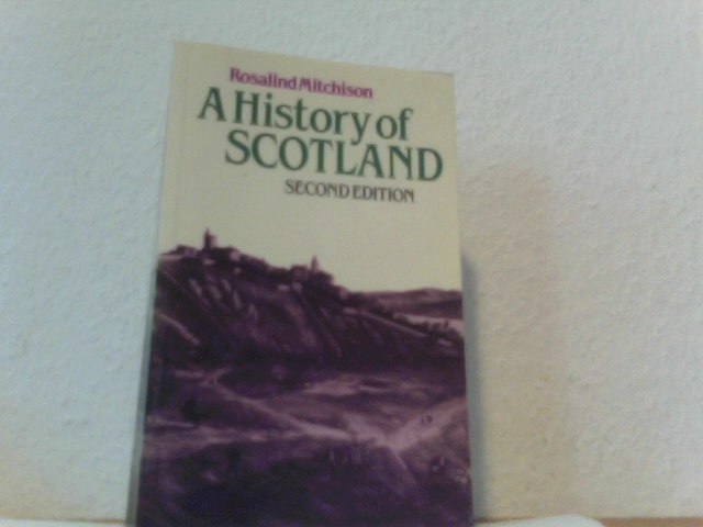 A History of Scotland  Auflage: 2nd Revised edition - Mitchison, Rosalind
