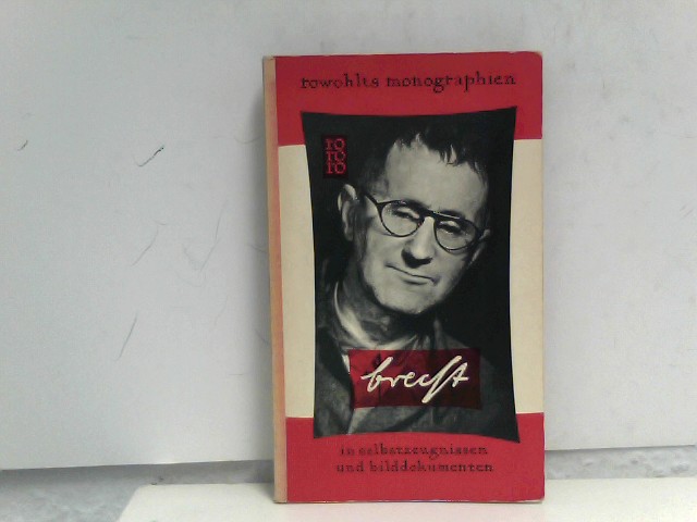 Bertolt Brecht in Selbstzeugnissen und Bilddokumenten /  Rowohlts Monographien  Auflage: 1. - Kurt, Kusenberg