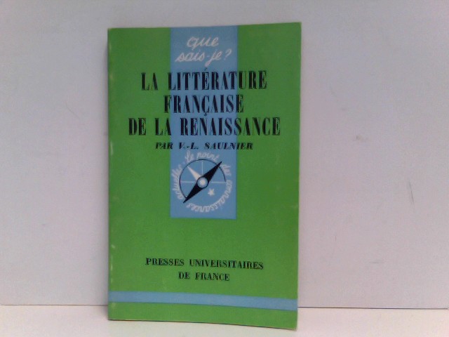 La littérature française de la renaissance - V., -L. Saulnier