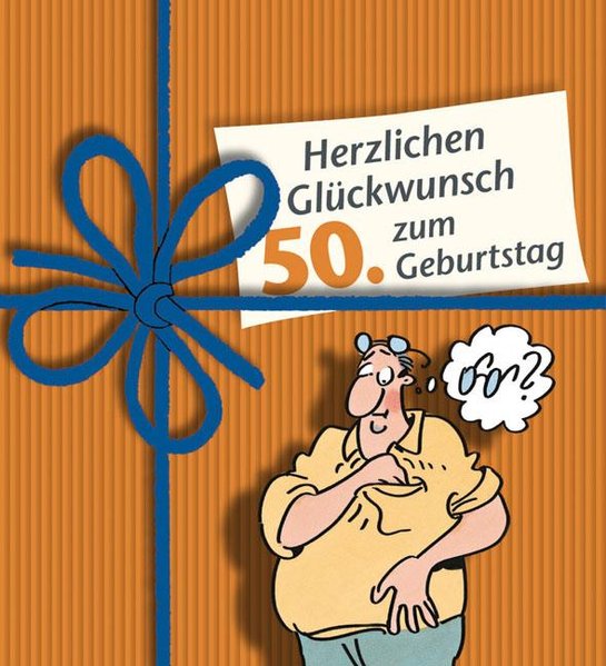 Herzlichen Glückwunsch zum 50. Geburtstag, Männer  1., Aufl. - Butschkow, Peter