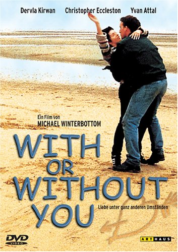 With Or Without You  Auflage: Standard Version - Christopher, Eccleston, Kirwan Dervla und Attal Yvan