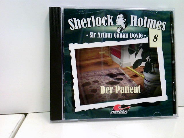 Sherlock Holmes 8 - Der Patient - Sir Arthur Conan Doyle