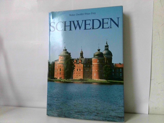 Schweden Text: Walter Zweifel, Fotos: Peter Frey - Silva-Verlag (Hrsg.)