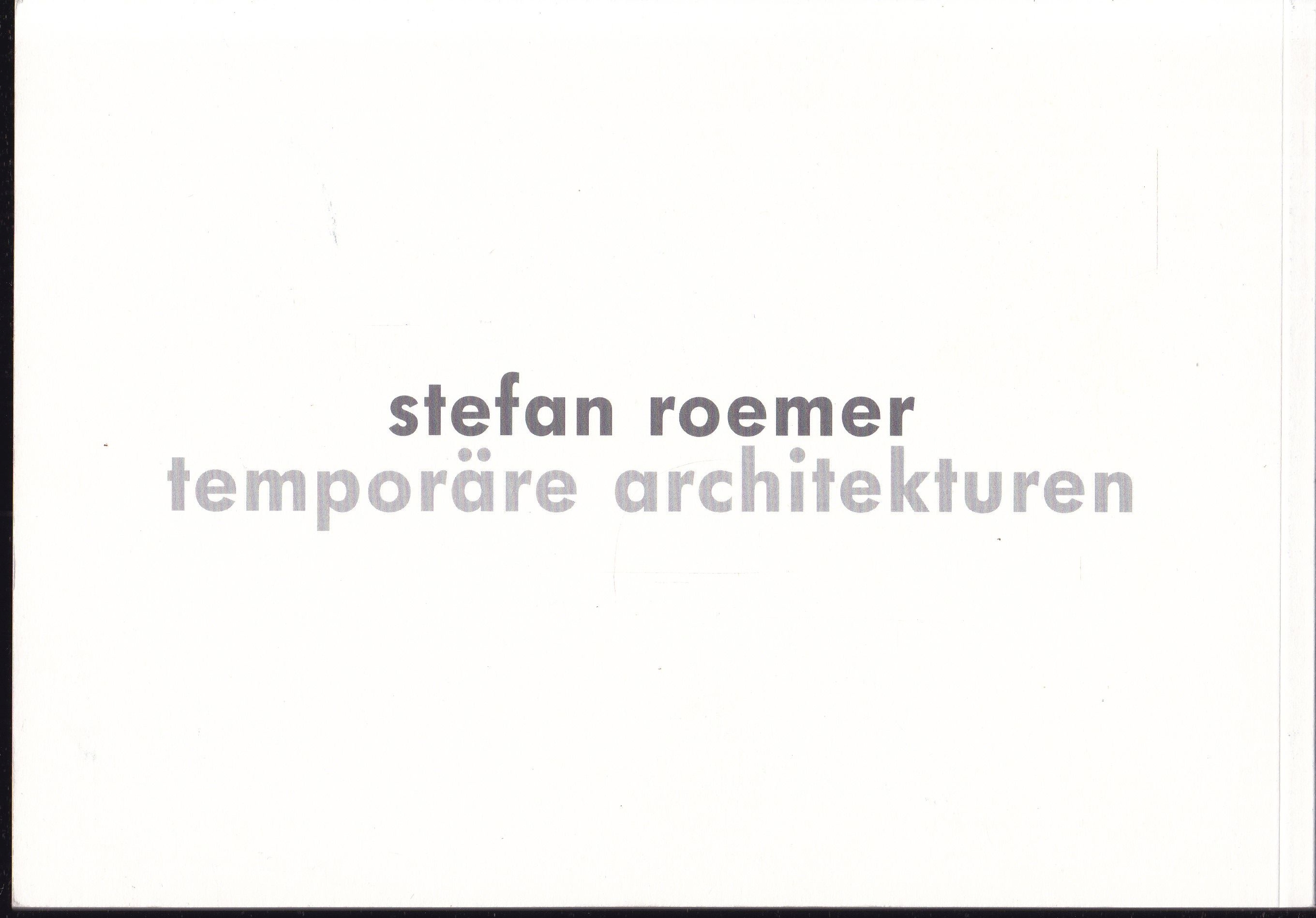 Stefan Roemer. Temporary Architectures / Temporäre Architekturen. - Roemer, Stefan