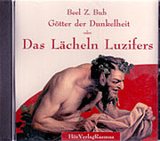 Götter der Dunkelheit oder Das Lächeln Luzifers, 1 Audio-CD - Andreas R. Fritz Beel Z. Bub