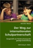 Der Weg zur internationalen Schulpartnerschaft. Dargestellt am Förderschwerpunkt geistige Entwicklung - Kerstin Hesse