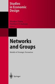 Networks and groups : models of strategic formation  2003 - Bhaskar [Hrsg.] Dutta