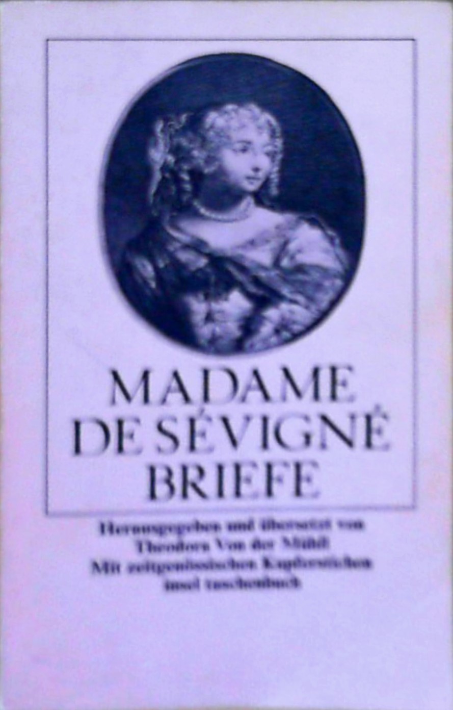 Briefe - Sévigné, Madame de, Theodora von der Mühll und Theodora von der Mühll