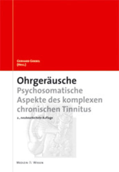 Ohrgeräusche Psychosomatische Aspekte des chronischen Tinnitus 2., neubearbeitete Aufl. 2001 - Goebel, Gerhard