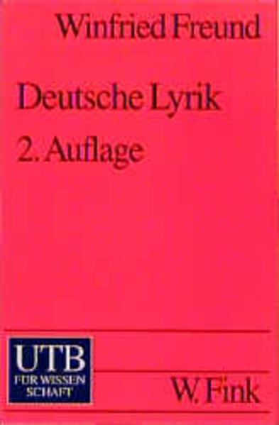 Deutsche Lyrik Interpretationen vom Barock bis zur Gegenwart 2., unveränd. Aufl. - Freund, Winfried