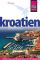 Reise Know-How Kroatien Reiseführer für individuelles Entdecken 4., neu bearbeitete, komplett aktualisierte Auflage 2011 - Werner Lips