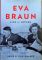 Eva Braun: Life with Hitler life with Hitler New - Heike B. Gortemaker, Damion Searls