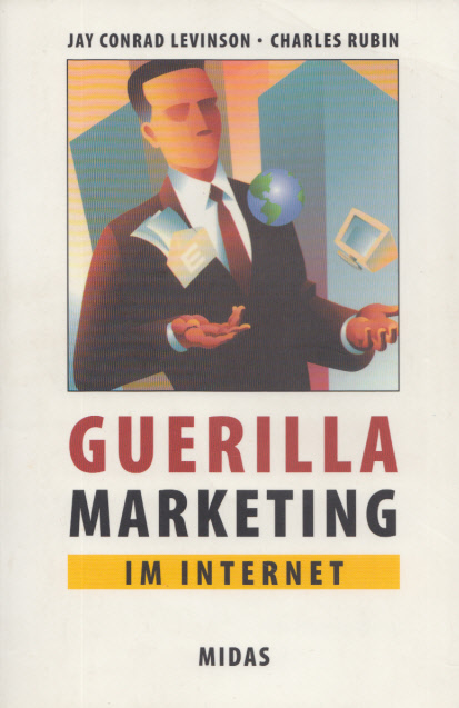Guerilla Marketing im Internet. Tips & Tricks für kleine und mittlere Unternehmen. - Levinson, Jay Conrad und Charles Rubin